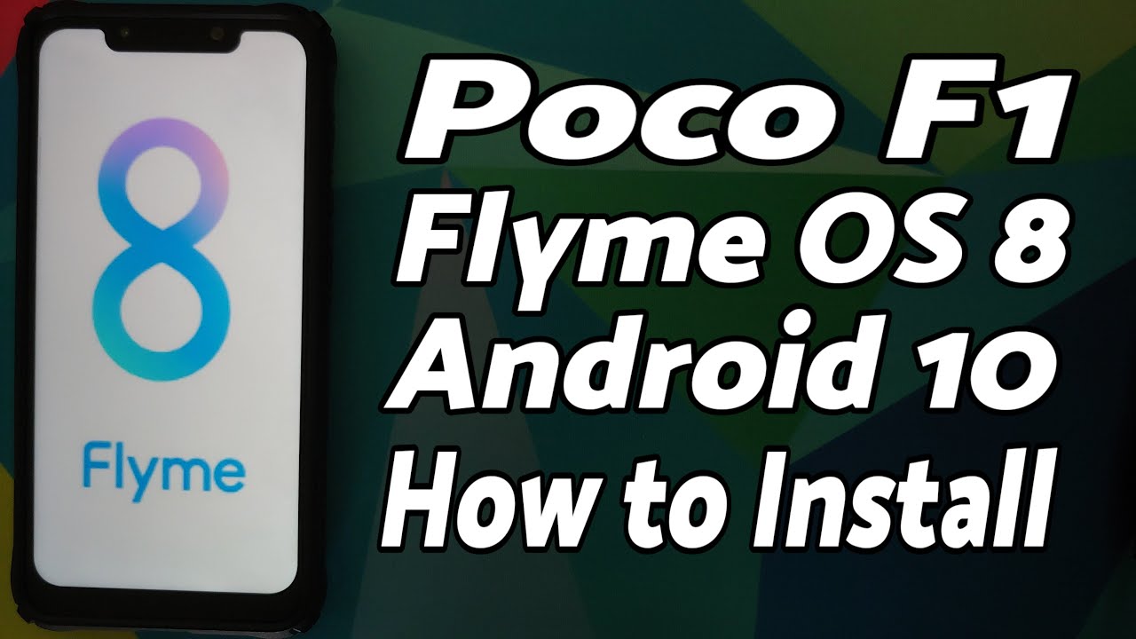 Poco F1 | Flyme OS 8 | Android 10 | How to Install | Meizu Note 9 Port