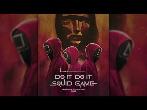 NewGapy, Phantom - Do It To It (Squid Game Remix)