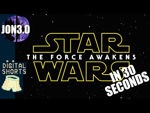FORCE AWAKENS in 30 secs (DIGITAL SHORT)