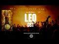 Leo Full OST BGM Jukebox Leo Thalapathy Vijay Lokesh Kanagaraj Anirudh Leo Bgm