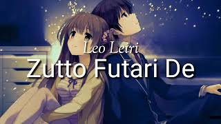 Download lagu Leo Leiri_ Zutto Futari De mp3 Download lagu Leo Leiri_ Zutto Futari De mp3