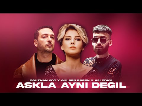 Gülben Ergen X HALODAYI - Aşkla Aynı Değil (FT. Oğuzhan Koç) Prod Mert Tunç