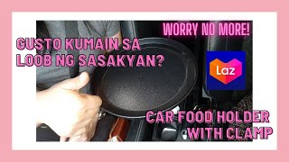 CAR FOOD TRAY HOLDER WITH CLAMP UNBOXING AND TESTING MINI TABLE PARA SA SASAKYAN PWEDE NGA BA KAINAN