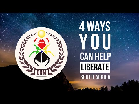 OHM - What You Can Start Doing TODAY To Liberate South Africa