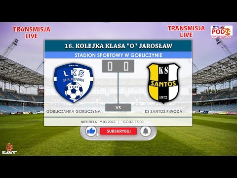 🔴🎥[NA ŻYWO] ⚔ GORLICZANKA Gorliczyna 🆚 KS SANTOS Piwoda 📅[2023-03-19] ⏰[godz.15.00]