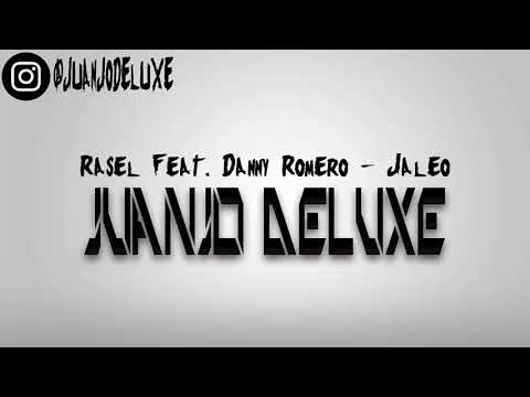 Rasel Feat. Danny Romero - Jaleo (La Doble C X Minost Project X Haritz D´marco Mambo Remix)