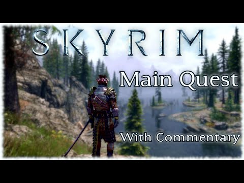 Skyrim - Longplay Main Quest Walkthrough [With Commentary] 4k
