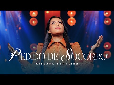 Pedido De Socorro - Gislane Ferreira (Clipe Oficial)