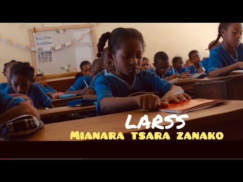 LARSS - Mianara Tsara Zanako (clip officiel 2019)