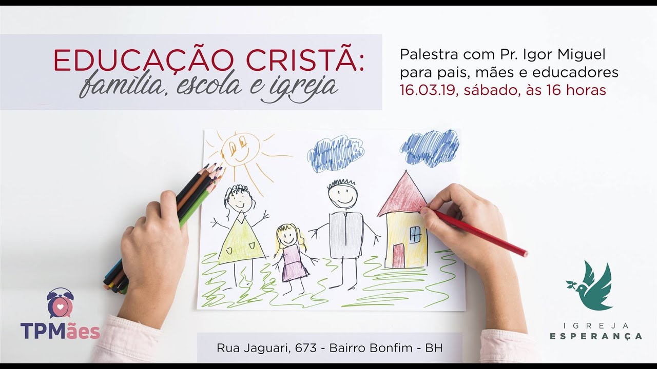 Educação Cristã: Família, Escola e Igreja - Igor Miguel