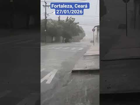 🇧🇷 FORTALEZA, CEARÁ 27/01/2026 #chuvas #alerta #clima #chuva #tempestade