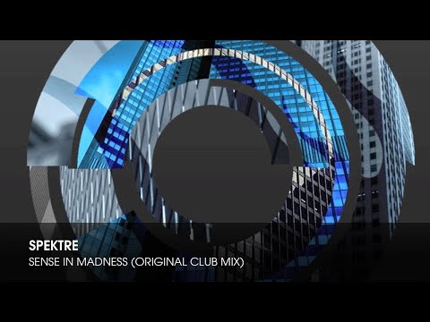 Spektre - Sense In Madness (Original Club Mix)