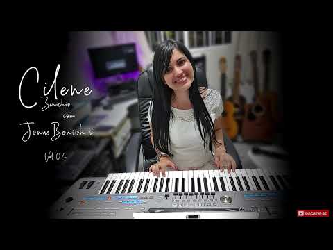 Cilene Benichio com Jonas Benichio Vol.04 - CD Completo