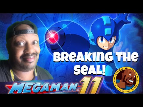 MEGA MAN 11 BREAKING THE SEAL!