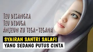 Download lagu SYAIRAN SANTRI SALAFI YANG SEDANG PUTUS CINTA mp3