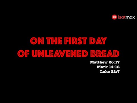 Episode 5 | On the First Day of Unleavened Bread