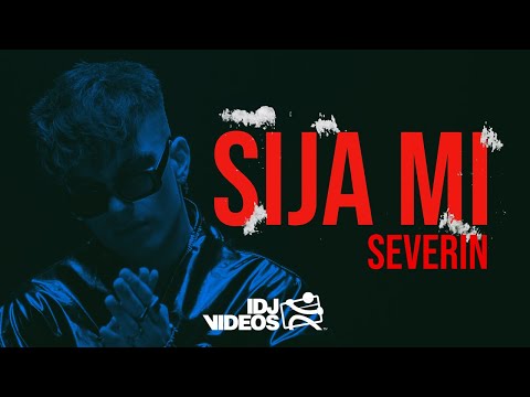 SEVERIN - SIJA MI (OFFICIAL VIDEO)
