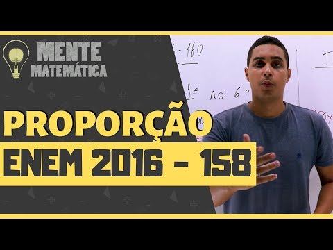 Questão de MATEMÁTICA DO ENEM 2016 - 158 | PROPORÇÃO | MATEMÁTICA NA PRÁTICA | MENTE MATEMÁTICA