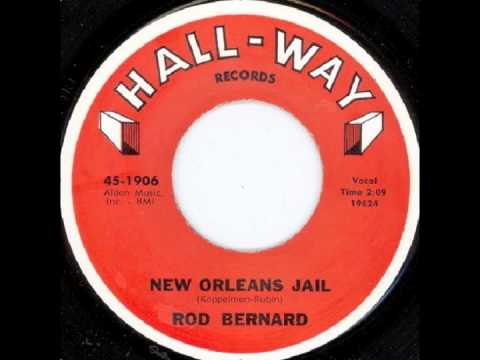 Rod Bernard ~ "New Orleans Jail"
