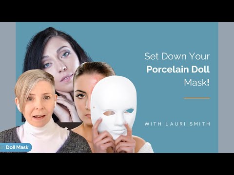 Set Down Your Porcelain Doll Mask