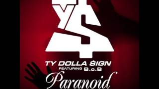 Ty Dolla $ign- Paranoid (feat. B.o.B) [Explicit]