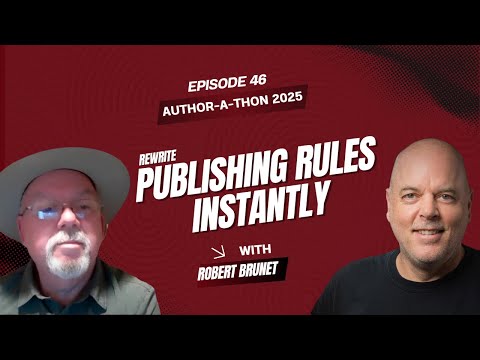 Robert Brunet: Digital Inc. & AI-Powered Publishing | Author‑a‑Thon | Ep. 46