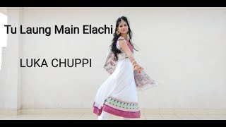 Tu Laung Main Elaachi| Dance cover by VARTIKA | Luka Chuppi | Tulsi Kumar |