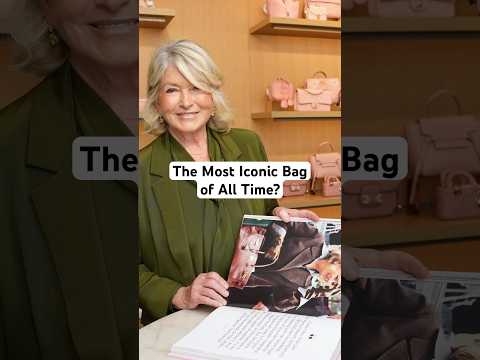Martha Stewart Shares Which Bag is the Most Iconic Bag of All Time
