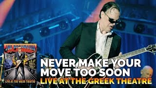 Video thumbnail of "Joe Bonamassa Official - "Never Make Your Move Too Soon" - Live At The Greek Theatre"