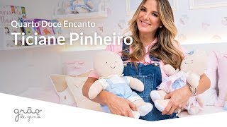 TICIANE PINHEIRO REVELA DETALHES DO QUARTO DA MANU! | GRÃO DE GENTE