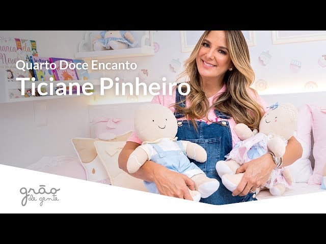 TICIANE PINHEIRO REVELA DETALHES DO QUARTO DA MANU! | GRÃO DE GENTE