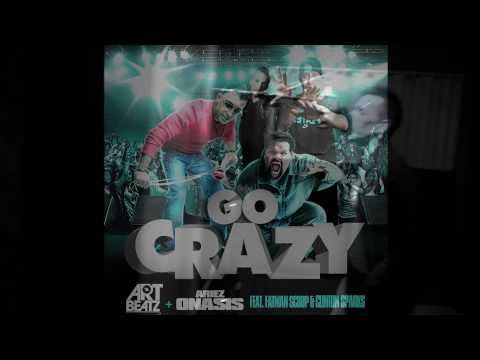 Making of "Go Crazy" Music Video - Art Beatz, Ariez Onasis ft  Fatman Scoop & Clinton Sparks