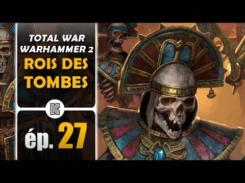 [FR] SETTRA the Imperishable 27 – Total War Warhammer 2 Campaign (let’s play)