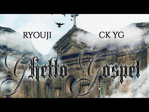 Ryouji - Ghetto Gospel feat. CK YG (OLV)