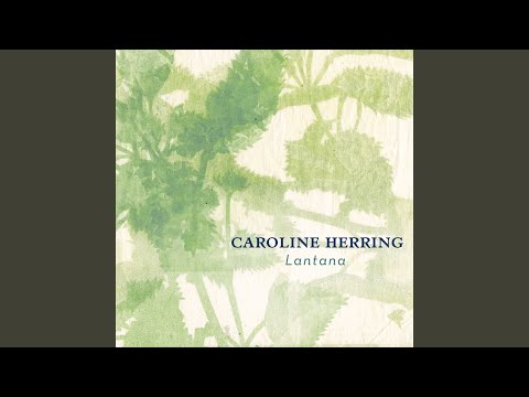Fair And Tender Ladies - Caroline Herring