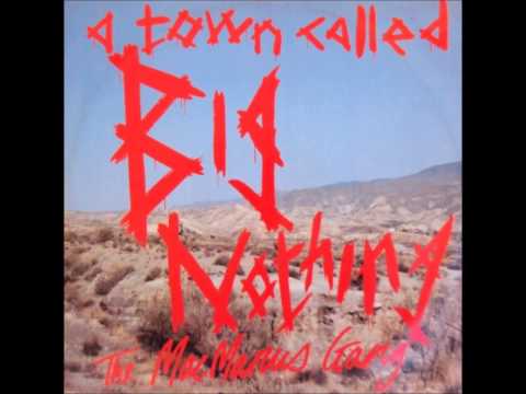 The MacManus Gang - A Town Called Big Nothing (UK, 1987)