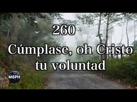 HA62 | Himno 260 | Cúmplase, oh Cristo, tu voluntad