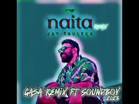 N A I T A  REMIX ( SoundBoy x Gasa ) [679]🇫🇯