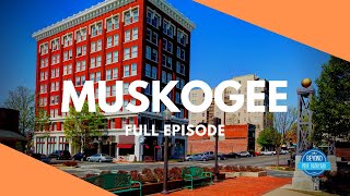 Muskogee, Oklahoma - Full Travel Television Episode