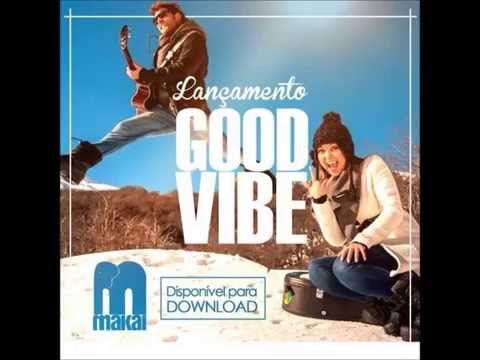 Good Vibe video
