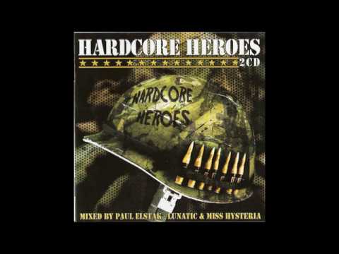 VA - Hardcore Heroes - (Mixed By Paul Elstak And Lunatic And Miss Hysteria)-2CD-2008 - FULL ALBUM HQ