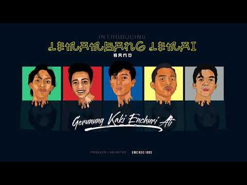 Gerunung Kaki Enchuri Ati - Lemambang Lemai Band ( Official Music Video 2020 )