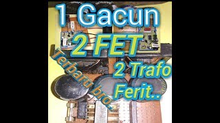 Download lagu SMPS Gacun | 1 modul gacun 2 trafo dan 2 fet mp3