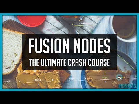 Nodes In Fusion: The Ultimate Crash Course - DaVinci Resolve 15 Tutorial