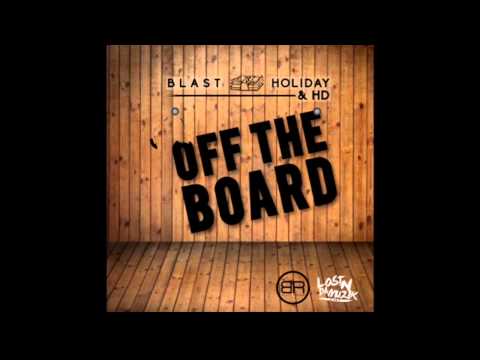 Blast Holiday & HD Of Bearfaced - Off The Board