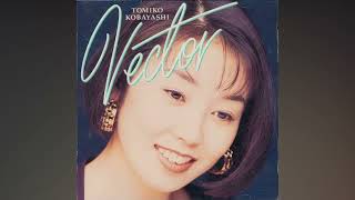 [1993] Tomiko Kobayashi - Vector [Full Album]