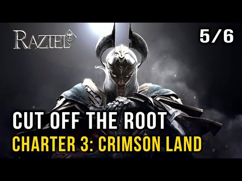 CUT OFF THE ROOT - Charter 3: Crimson Land / RAZIEL: DUNGEON  ARENA by Edwin GamePlay.