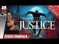 Vampire The Masquerade Justice PICO 4 Deutsch Erster Eindruck