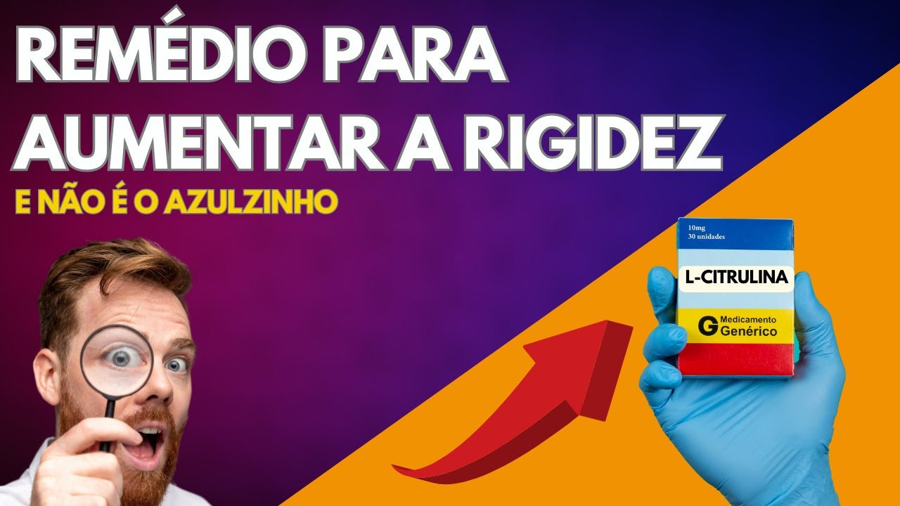 O QUE você pode tomar para deixar ele MAIS RÍGIDO?