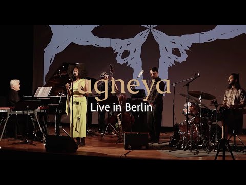 Agneya - Live in Berlin